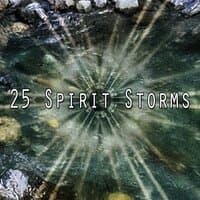 25 Spirit Storms