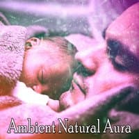 Ambient Natural Aura