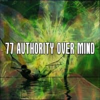 77 Authority Over Mind