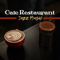 Cafe Restaurant Jazz Music – Relaxing Jazz Sounds, Time for Coffee, Best Background Jazz, Mellow Melodies