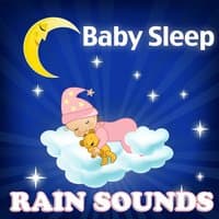 Baby Sleep Rain Sounds - For a Deep Good Night's Sleep