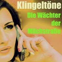 Die Wächter der Milchstraße Klingelton