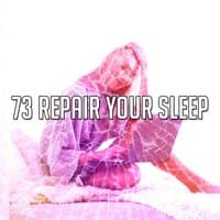 73 Repair Your Sleep