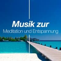 Musik zur Meditation und Entspannung: Naturgeräusche, Meeresrauschen für Entspannungstechniken, Frieden, Ruhe, Beruhigen und Gelassenheit