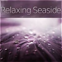 Relaxing Seaside - Deep Massage, Pacific Ocean Waves for Well Being and Healthy Lifestyle, Luxury Spa, Natural Balance, Wellness Spa, Background Music for Relaxing, Mind and Body Harmony