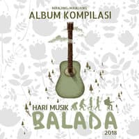 Kompilasi Hari Musik Balada 2018