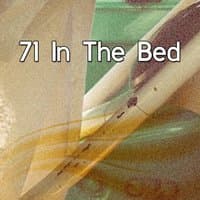 71 In The Bed