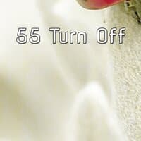 55 Turn Off