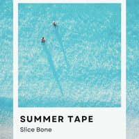 Summer Tape