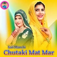 Chutaki Mat Mar