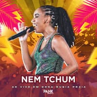 Nem Tchum (Ao Vivo em Dona Rúbia Praia)