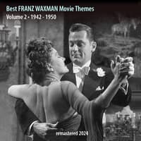 Best FRANZ WAXMAN Movie Themes Vol. 2