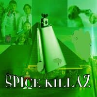 Spice Killaz