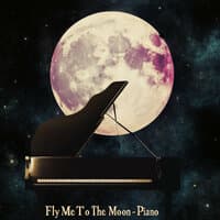 Fly Me To The Moon - Piano