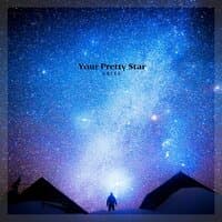 Your Pretty Star