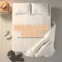 Timeless Guitar Classics To Calm Your Nights And Rest