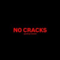 No Cracks