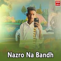 Nazro Na Bandh