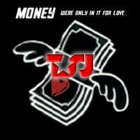 Money (We're Only In It For Love)