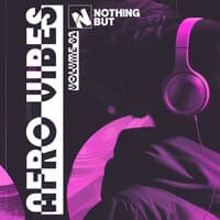 Nothing But... Afro Vibes, Vol. 02