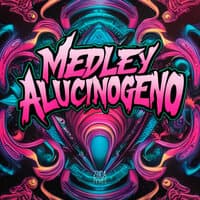 Medley Alucinógeno