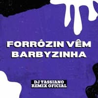 Forrózin Vêm Barbyzinha