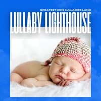 Lullaby Lighthouse: Lullabies Kids