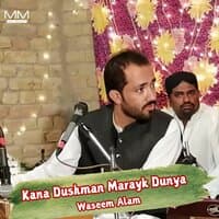 Kana Dushman Marayk Dunya