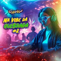 Na Vibe da Quebrada #2