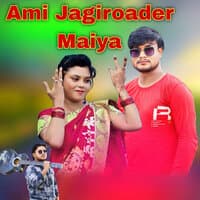 Ami Jagiroader Maiya