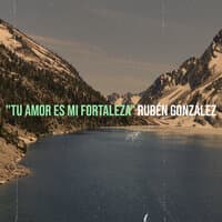 "Tu Amor Es Mi Fortaleza"