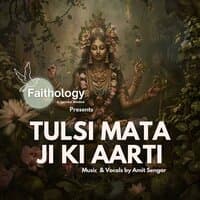 Tulsi Mata Ji Ki Aarti