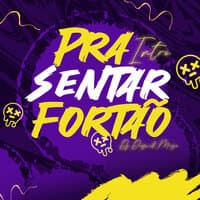 Intro pra Sentar Fortão