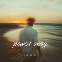 power away