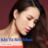 Khi Ta Bên Nhau