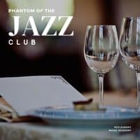 Phantom of the Jazz Club: Restaurant Jazz