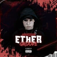 Agressivo Ether Groove