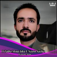 O Zaiba Mout Iska E Nayto Sacha