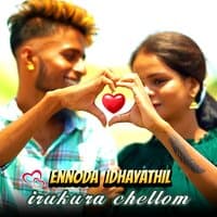 Ennoda Idhayathil Irukura Chellom