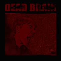 DEAD BRAIN