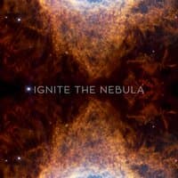 Ignite the Nebula