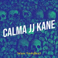 Calma JJ Kane