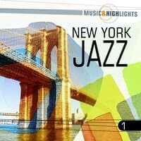 Music & Highlights: New York Jazz, Vol. 1