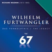 Richard Wagner: Wilhelm Furtwängler Das Vermächtnis, Vol. 67