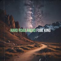 Hard Road Ahead