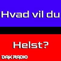 Hvad Vil Du Helst?