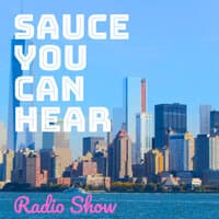 Sauce You Can Hear (Radio Show)