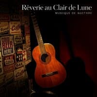 Rêverie Au Clair de Lune: Musique Guitare Relaxante