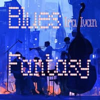 Blues Fantasy