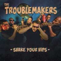 The Troublemakers